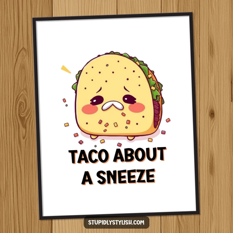 Funny poster art of a taco sneezing with its fillings scattered, creating a lively and humorous wall decoration.