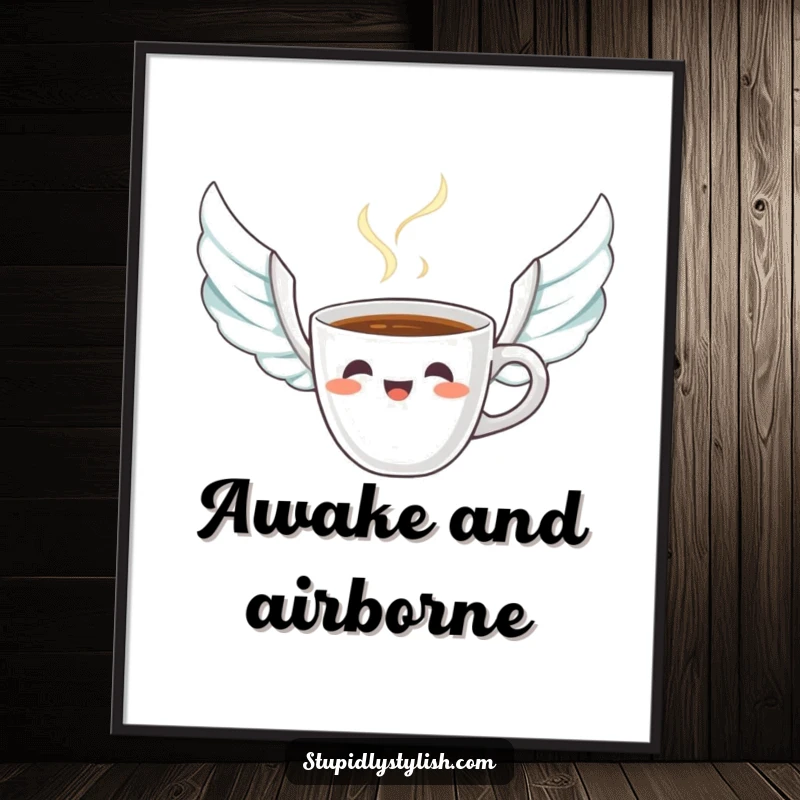 Funny poster of a startled coffee cup with steam trails shaped like wings, perfect for adding humorous coffee-themed decor.