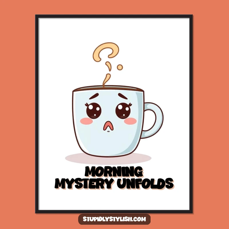 Funny Surprised Coffee Mug Poster - Morning Amusement Wall Art
