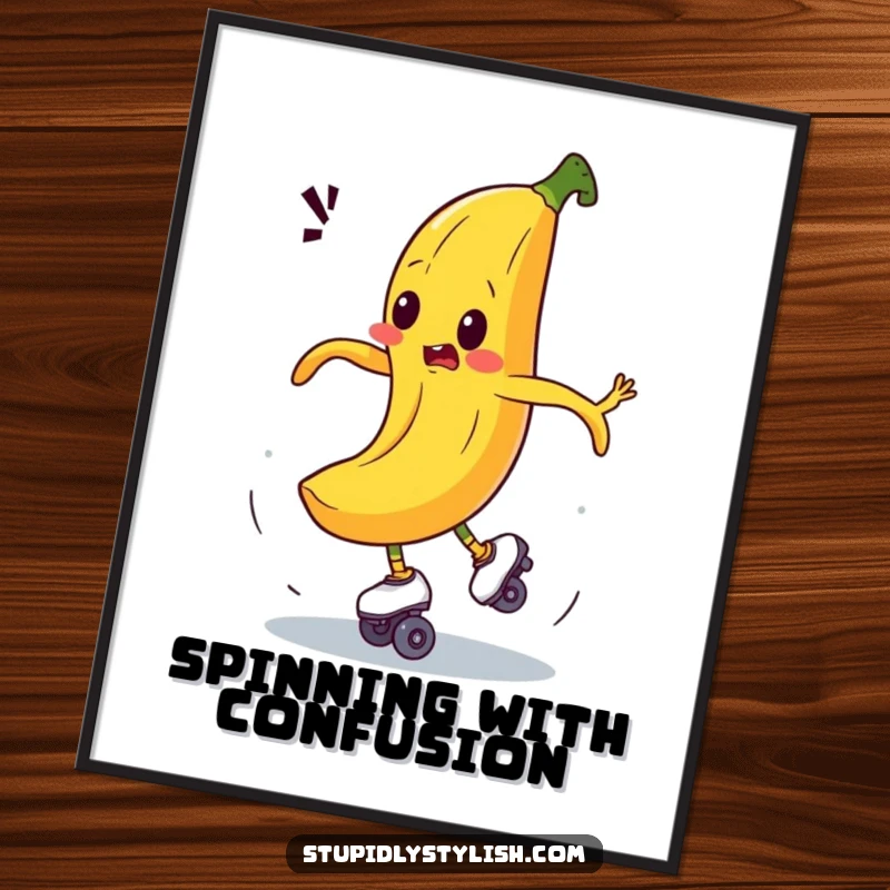 Funny poster art of a bewildered banana comically spinning out of control on roller skates, creating a scene of hilarious mayhem.