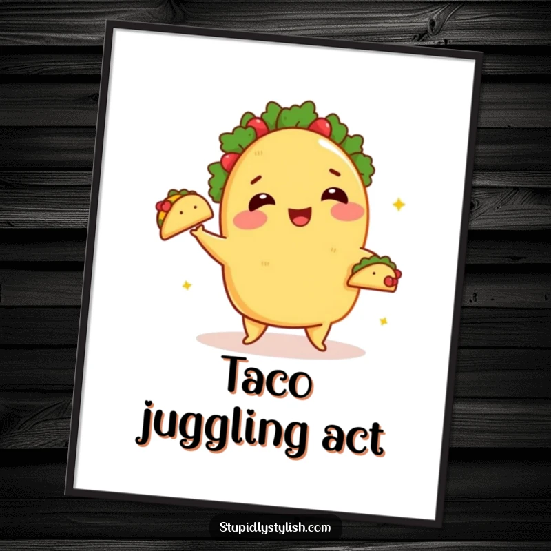 Funny Poster: A taco blushing while happily juggling small tacos, delightful wall decor.
