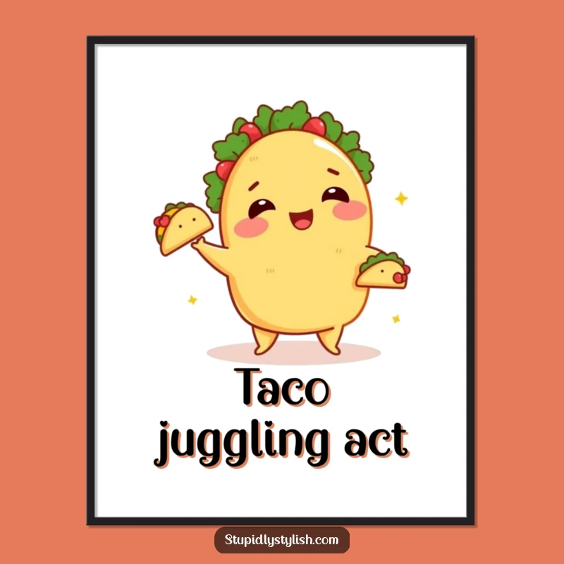 Funny Juggling Taco Poster: Whimsical Wall Art, A Surprising Funny Gift for Decor