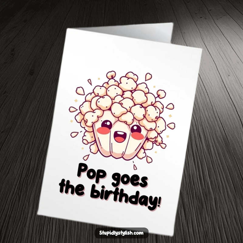 Funny Free Printable Birthday Card: An overwhelmed popcorn kernel bursting outwards with energy for a birthday.