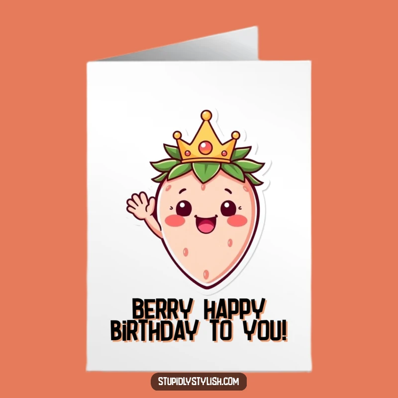 Free Printable Funny Birthday Card: Waving Crown Strawberry! Hilarious Downloadable Gift
