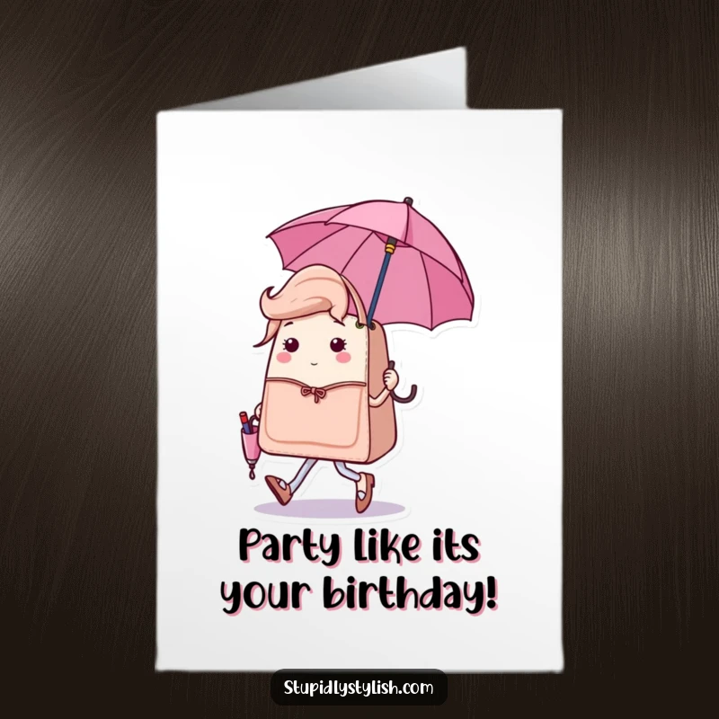 Free Printable Birthday Card: A sassy handbag character struts confidently with a tiny matching umbrella, wishing happy birthday. Downloadable.