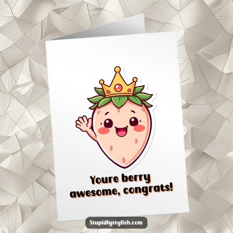 Funny Free Printable Congratulations Card: A happy strawberry sporting a crown waves joyfully, celebrating a win. DIY downloadable.