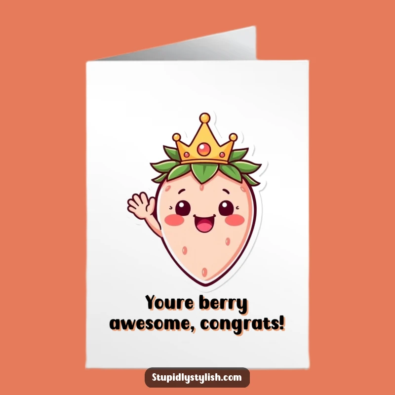 Free Printable Congrats Card: Crowned Strawberry Cheers! Funny Downloadable Gift