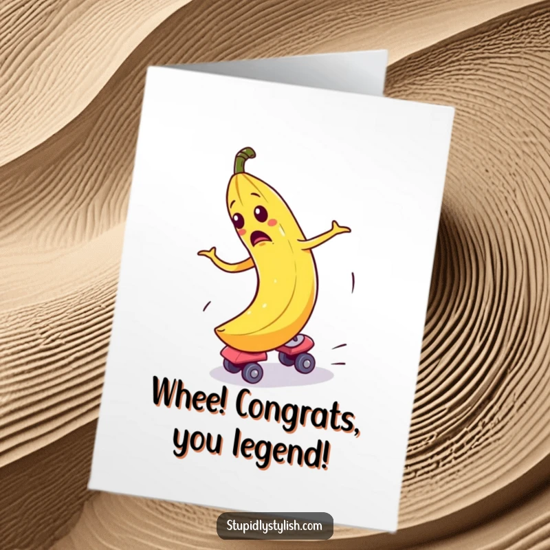 Funny Free Printable Congratulations Card showing a banana in roller skates comically losing control in a spin.