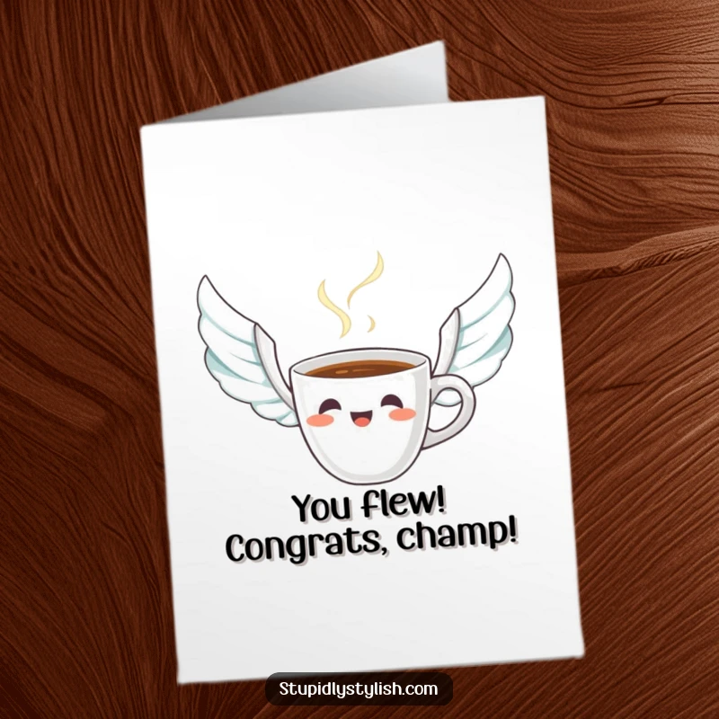 Funny Free Printable Congratulations Card: Startled coffee cup with wing-like steam, symbolizing achievement and excitement, DIY card.