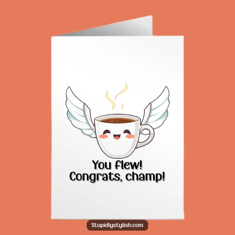 Free Printable Congrats Card: Take Flight! Funny Coffee Cup for Your Success!