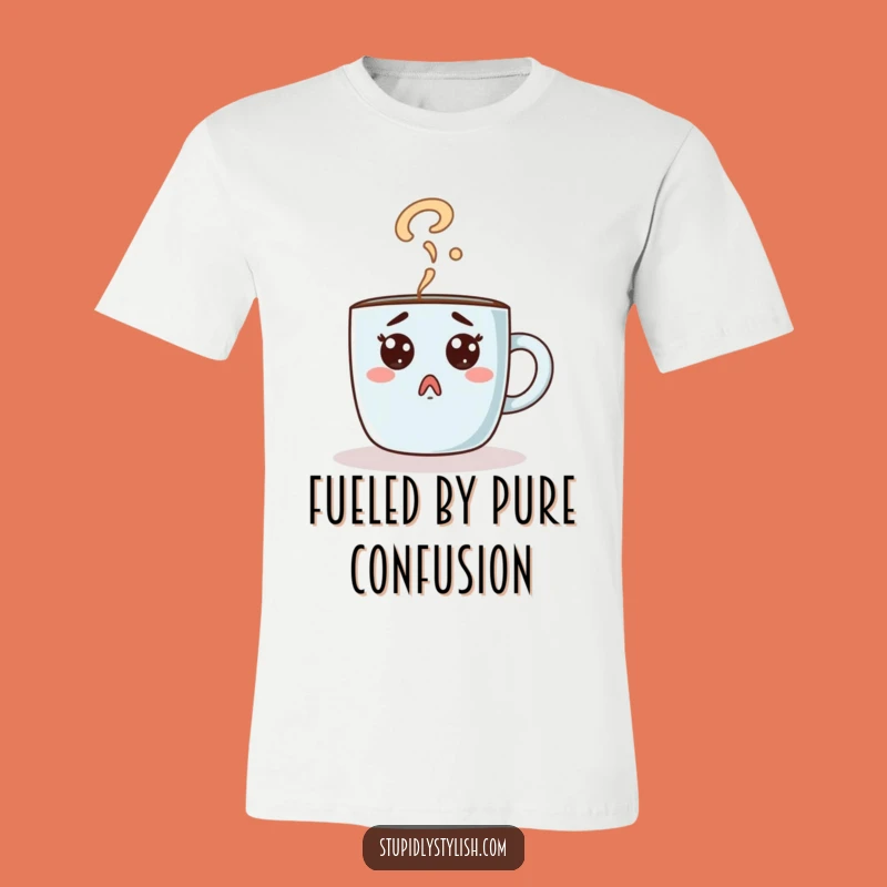 Funny Surprised Coffee Mug T-Shirt - Morning Confusion Funny Gift